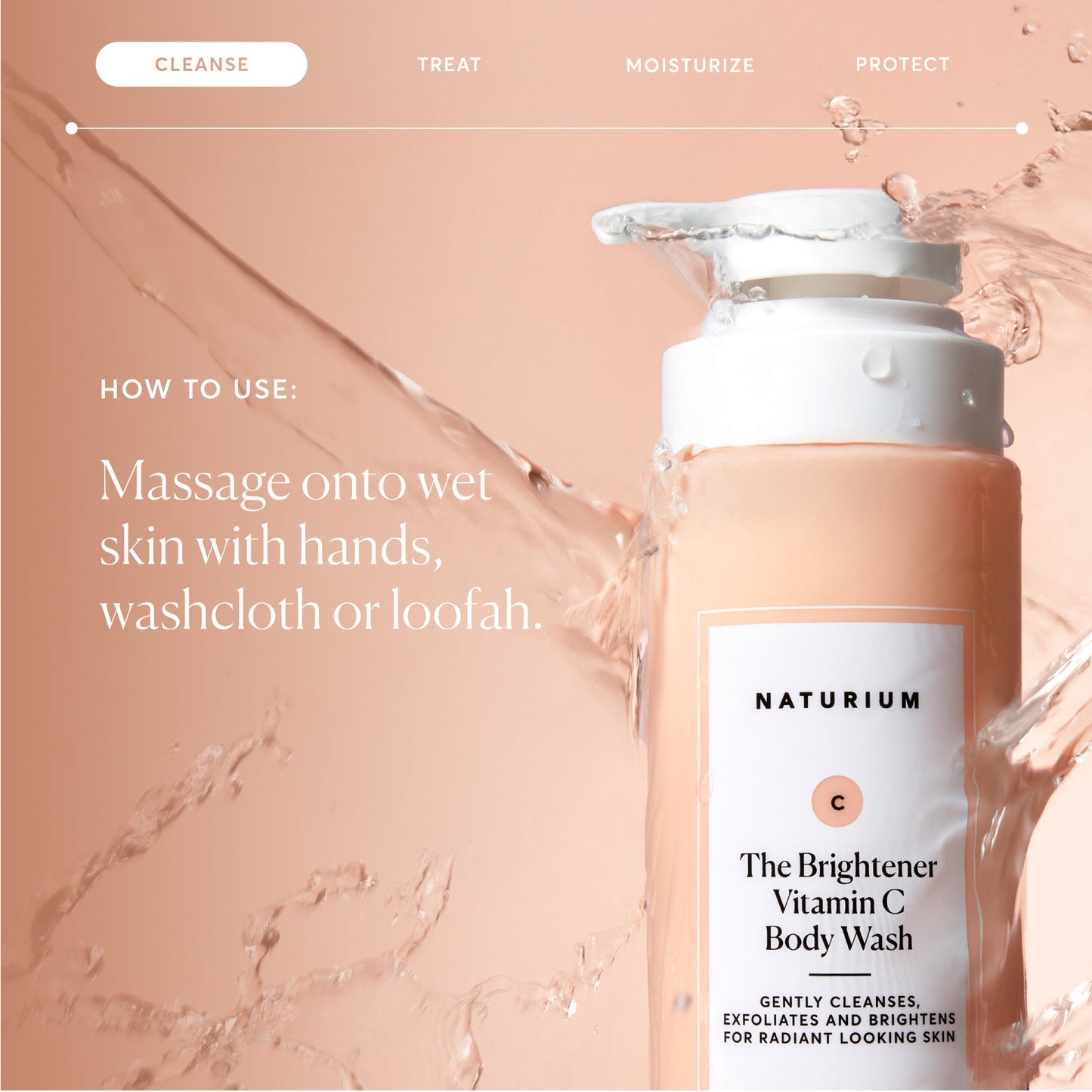 the-brightener-vitamin-c-brightening-body-wash-o9 NATR-40004-Alt-Images-The-Brightener-Vitamin-C-Brightening-Body-Wash-04.jpg